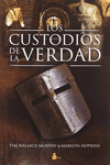 CUSTODIOS DE LA  VERDAD. LOS